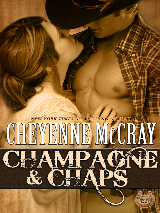 Title details for Champagne and Chaps by Cheyenne McCray - Available